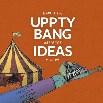 Uppty Bang & Big Top Ideas 2020